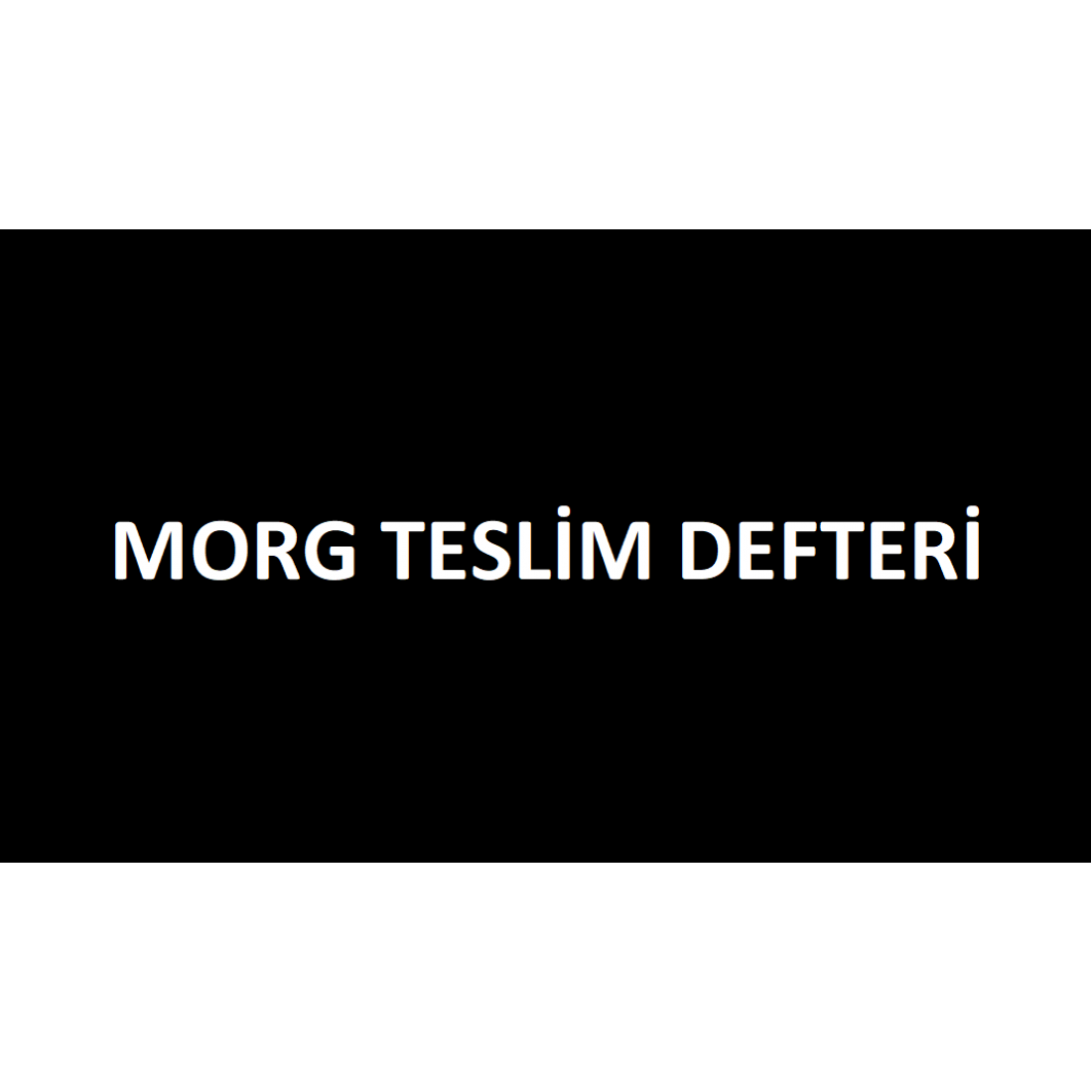 Morg Teslim Defteri 001 -200 Numaralı